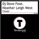 Dj Dove Feat. Heather Leigh West - Closer